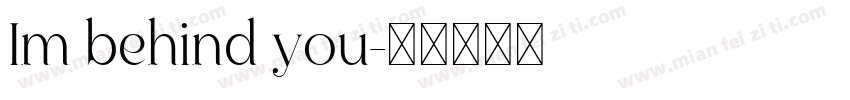 Im behind you字体转换